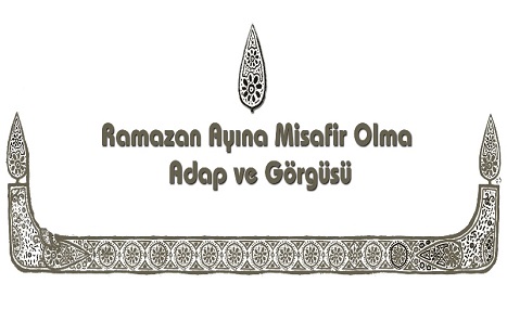 Ramazan Ayı Adap ve Görgüsü