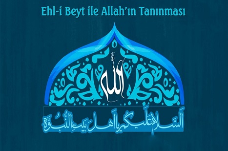 Ehl-i Beyt ile Allah’ın Tanınması