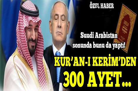 Suudi Kraliyet Yönetimi, Kur’an-ı Kerim’deki tam 300 ayet’i değiştirdi