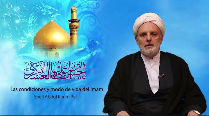 “Las condiciones y modo de vida del Imam Hassan Al-Askarí (P)”