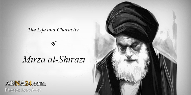 A Drop in the Sea: The Life and Character of Mirza al-Shirazi