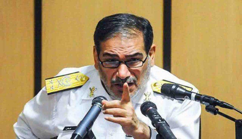 شمخاني: تصعيد التحركات الأمريكية في المنطقة سببه الخوف 