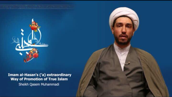 Video: Imam al-Hasan's (a.s.) extraordinary Way of Promotion of True Islam