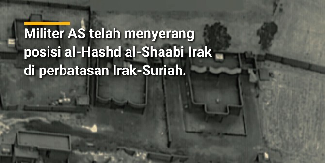 Serangan AS ke Pangkalan Al-Hashd Al-Shaabi