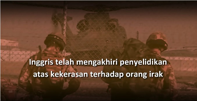 Kejahatan Pasukan Inggris di Irak Ditutup tanpa Penuntutan